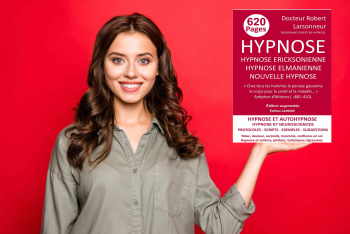 Livre d'hypnose du docteur robert larsonneur de 628 pages - Hypnose ericksonienne, hypnose elmanienne, nouvelle hypnose autohypnose hypnose conversationnelle